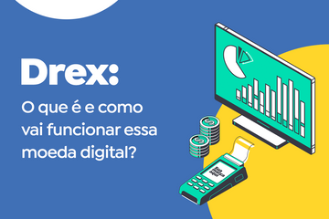 Drex: O que é e como vai funcionar essa moeda digital?